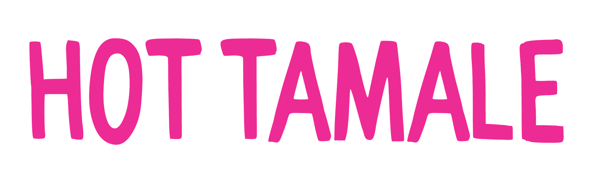Hot Tamale